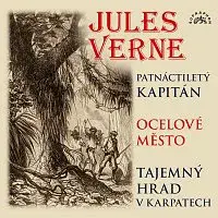 Různí interpreti – Verne: Patnáctiletý kapitán, Ocelové město, Tajemný hrad v Karpatech CD-MP3