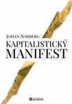 Kapitalistický manifest - Johan Norberg