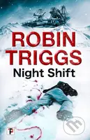 Night Shift - Robin Triggs - kniha z kategorie Detektivky, thrillery a horory