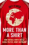 More Than A Shirt (Longlisted for the 2025 William Hill Sports Book of the Year Award)