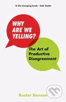 Why Are We Yelling? (The Art of Productive Disagreement)