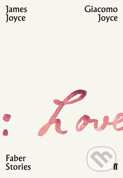 Giacomo Joyce (Faber Stories) - James Joyce - kniha z kategorie Společenská beletrie