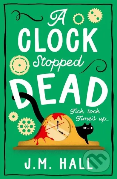 A Clock Stopped Dead - J M Hall - kniha z kategorie Detektivky, thrillery a horory