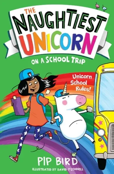 The Naughtiest Unicorn on a School Trip - Pip Bird