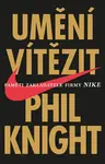 Umění vítězit - Phil Knight