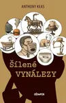 Šílené vynálezy - Anthony Keas