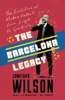 The Barcelona Legacy - Wilson Jonathan
