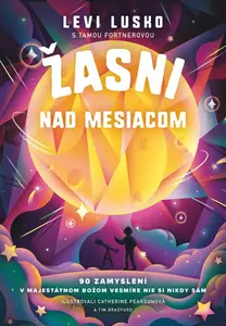 Žasni nad Mesiacom - Levi Lusko, Tama Fortnerová