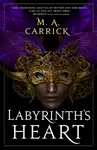 Labyrinth's Heart - Carrick M. A.