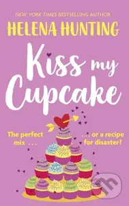 Kiss My Cupcake (a delicious romcom from the bestselling author of Meet Cute) - kniha z kategorie Romantika