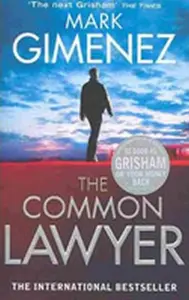 The Common Lawyer - Mark Gimenez