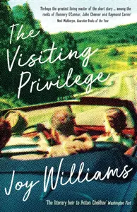 The Visiting Privilege - Joy Williams