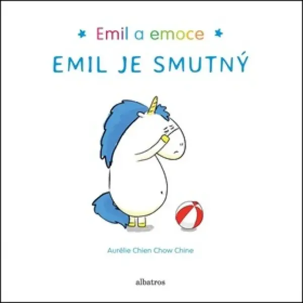 Emil je smutný - Aurélie Chien Chow Chine