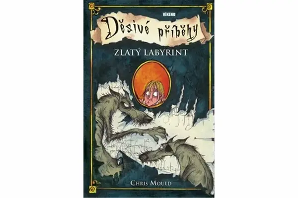 Zlatý labyrint - Děsivé příběhy 6 - Chris Mould
