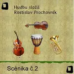 Rostislav Prochovník – Scénika č. 2