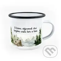 Smaltovaný hrnek S tebou chci objevovat každou cestu hor a lesů