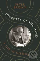 Journeys of the Mind (A Life in History) - Peter Brown - kniha z kategorie Filozofie