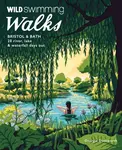 Wild Swimming Walks Bristol & Bath - Georgie Duckworth