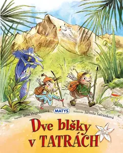 Dve blšky v Tatrách - Jana Hegedüšová, Jarmila Šafránková