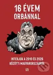 16 évem Orbánnal - kniha z kategorie