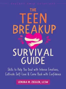 The Teen Breakup Survival Guide - Lenora Ziegler