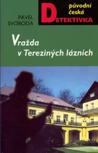 Vražda v Tereziných lázních (poškozená) - Pavel Svoboda