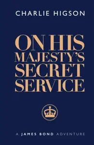 On His Majesty's Secret Service - Charlie Higson