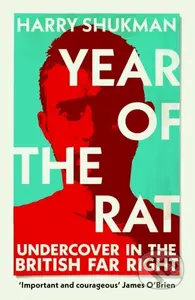 Year of the Rat (Undercover in the British Far Right) - kniha z kategorie Humanitní a společenské vědy