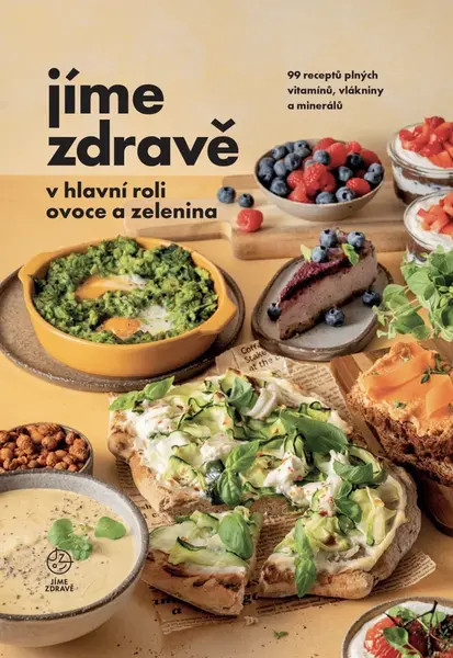Jíme zdravě v hlavní roli ovoce a zelenina - Jíme zdravě