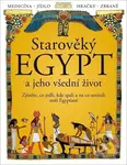 Starověký Egypt a jeho všední život (Zjistěte, co jedli, kde spali a na co umírali staří Egypťané!) - kniha z kategorie Naučné knihy