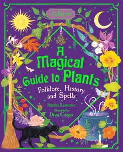 A Magical Guide to Plants - Lawrence Sandra