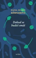 Dokud se budeš smát - Hana Marie Körnerová