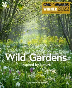 Wild Gardens - National Trust Books, Stephanie Mahon