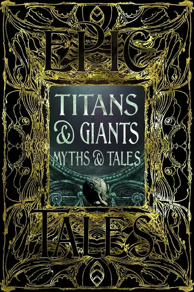 Titans & Giants Myths & Tales - Debbie Felton