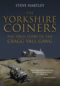 The Yorkshire Coiners - Steve Hartley