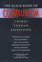 The Black Book of Communism - Werth Nicolas, Karel Bartošek, Andrzej Paczkowski, Stéphane Courtois, Jean-Louis Margolin, Jean-Louis Panné