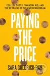 Paying the Price (College Costs, Financial Aid, and the Betrayal of the American Dream) - kniha z kategorie Byznys a management