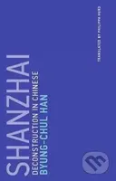 Shanzhai (Deconstruction in Chinese) - Byung-Chan Han - kniha z kategorie Filozofie