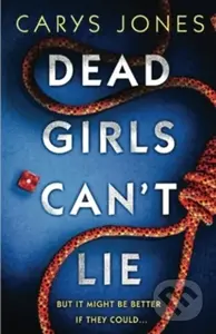 Dead Girls Can't Lie (A gripping thriller that will keep you hooked to the last page) - kniha z kategorie Thrillery