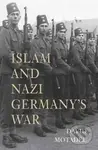 Islam and Nazi Germany’s War - David Motadel - kniha z kategorie Humanitní a společenské vědy