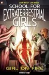 School for Extraterrestrial Girls Vol. 1 (Girl on Fire) - kniha z kategorie Pro děti