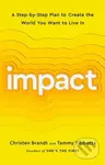 Impact (A Step-by-Step Plan to Create the World You Want to Live In) - kniha z kategorie Byznys a management