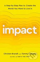Impact (A Step-by-Step Plan to Create the World You Want to Live In) - kniha z kategorie Byznys a management