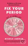 Fix Your Period (Six Weeks to Life-Long Hormone Balance) - kniha z kategorie Zdraví a životní styl