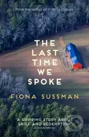The Last Time We Spoke (NGAIO MARSH AWARD WINNER) - Fiona Sussman - kniha z kategorie Společenská beletrie