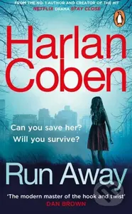 Run Away (From the #1 bestselling creator of the hit Netflix series Fool Me Once)