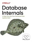 Database Internals (A Deep-Dive Into How Distributed Data Systems Work) - kniha z kategorie Počítače a internet