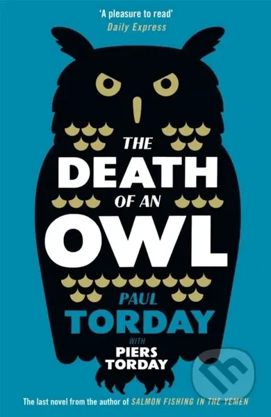 The Death of an Owl (From the author of Salmon Fishing in the Yemen, a witty tale of scandal and subterfuge) - kniha z kategorie Společenská beletrie