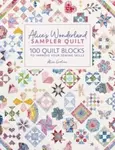 Alice'S Wonderland Sampler Quilt - Alice  Garrett