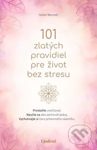 101 zlatých pravidiel pre život bez stresu - Helen Monnet - kniha z kategorie Zdraví a životní styl
